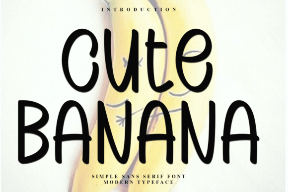 Cute Banana: A Soft Display Font for Handmade Branding