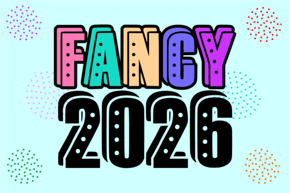 Fancy 2026 Font for Bold and Playful Branding