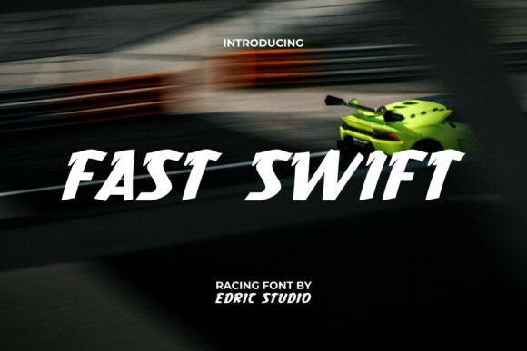 Fast Swift: The High-Octane Display Font for Bold Branding
