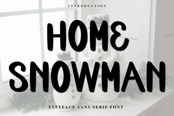 Home Snowman: A Display Font for Eye-Catching Campaigns