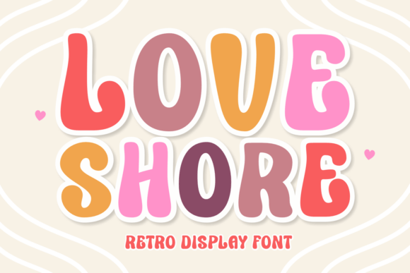 Love Shore: The Retro Display Typeface for Vibrant Branding