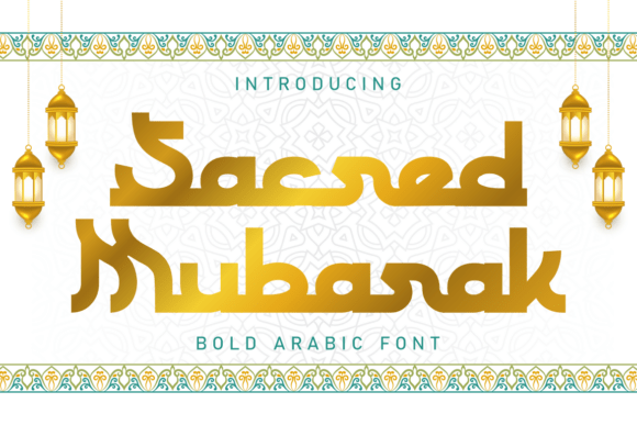 Sacred Mubarak: A Bold Arabic-Inspired Typeface for Brand Identity