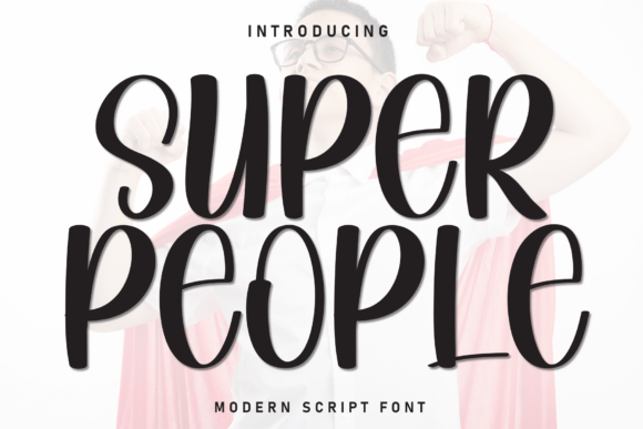 Super People Font: The Bold Script for High-Energy Campaigns